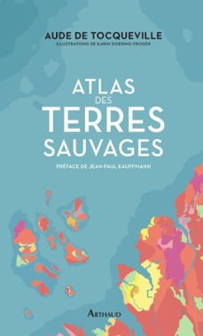 atlas des terres sauvages (ebook)-aude de tocqueville-9782081434325