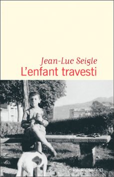 lenfant travesti (ebook)-jean luc seigle-9782081435025