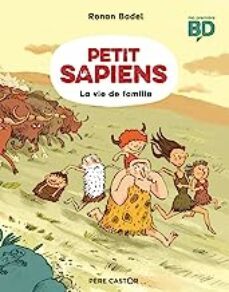 petit sapiens. vol. 1. la vie de famille-9782081447325