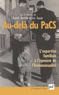 au-dela du pacs : l'expertise familiale a l'epreuve de l'homosexualite (ebook)-eric fassin-daniel borrillo-9782130637325