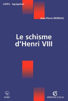 le schisme d'henri viii (ebook)-jean pierre moreau-9782200260125