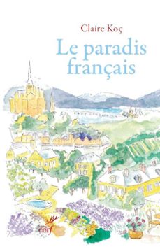 le paradis français (ebook)-claire koc-9782204165525
