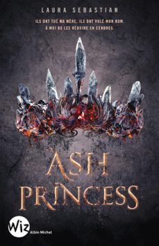 ash princess - tome 1 (ebook)-laura sebastian-9782226432025