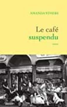 le cafe suspendu-amanda sthers-9782246831525