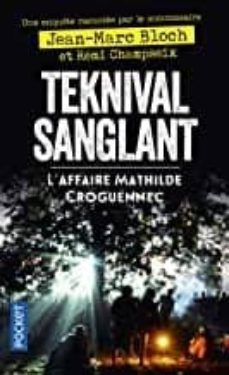 teknival sanglant - l affaire mathilde croguennec-9782266300025