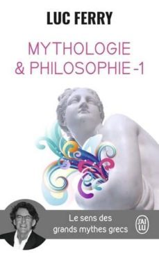 mythologie et philosophie - 1 - le sens des grands mythes gr-9782290143025