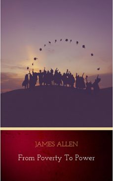 from poverty to power: the realization of prosperity and peace (ebook)-james allen-9782291050025