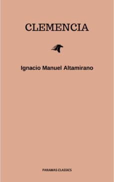 clemencia (ebook)-ignacio manuel altamirano-9782291058625