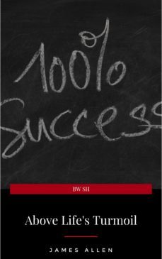 above life's turmoil (ebook)-james allen-9782291059325