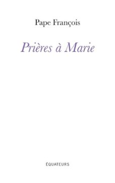 prières a marie (ebook)-pape françois-9782382849125