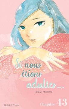 si nous etions adultes... - chapitre 43 (ebook)-takako shimura-9782385316525