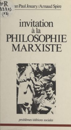 invitation a la philosophie marxiste (ebook)-jean paul jouary-arnaud spire-9782402079525