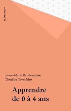 apprendre de 0 a 4 ans (ebook)-pierre marie baudonniere-claudine teyssedre-9782403003925
