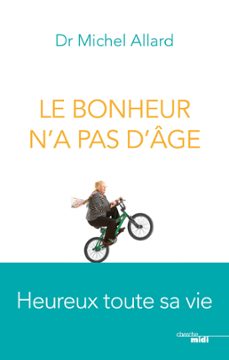 le bonheur n'a pas d'age (ebook)-michel allard-9782749158525