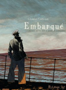 embarqué. carnets marins dans le jardin du commandant-christian cailleaux-9782754812825