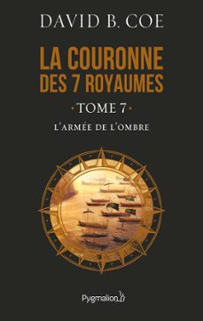 la couronne des 7 royaumes (tome 7) - l'armee de l'ombre (ebook)-david b. coe-9782756424125
