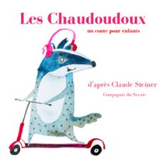 les chaudoudoux (audiolibro)-claude steiner-9782821110625