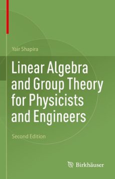 linear algebra and group theory for physicists and engineers (ebook)-yair shapira-9783031224225