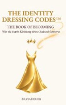 the identity dressing codes - the book of becoming (ebook)-silvia heuer-9783695771325