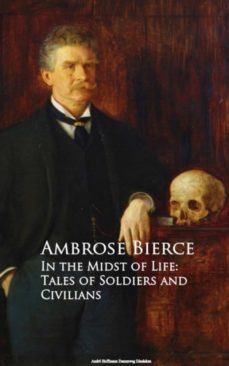 in the midst of life: tales of soldiers and civilians (ebook)-ambrose bierce-9783736413825