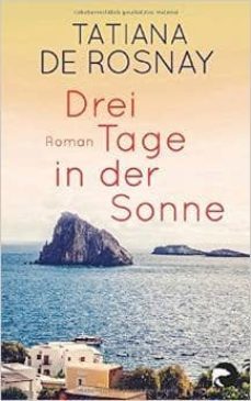 drei tage in der sonne-tatiana de rosnay-9783833310225