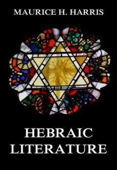 hebraic literature (ebook)-maurice h. harris-9783849632625