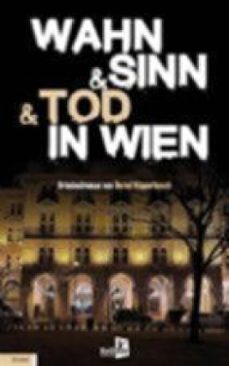 wahn &amp; sinn &amp; tod in wien-9783956513725