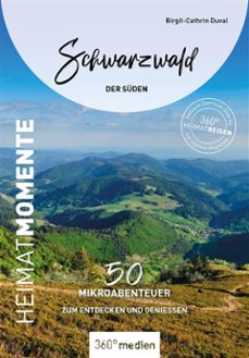 schwarzwald - der suden  heimatmomente (ebook)-birgit-cathrin duval-9783968554525