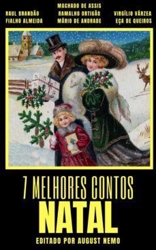 7 melhores contos - natal (ebook)-machado de assis-eça de queiros-mario de andrade-9783968589725
