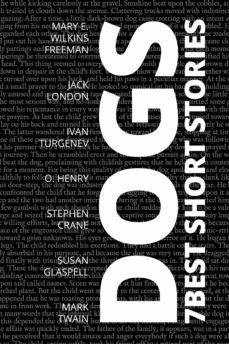 7 best short stories - dogs (ebook)-susan glaspell-stephen crane-ivan turgenev-9783986477325