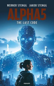 alpha5  the last code (ebook)-werner stengg-jakob stengg-9783991880325