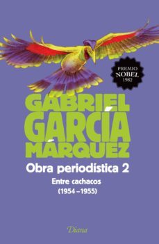 obra periodistica 2. entre cachacos (1954-1955) (ebook)-gabriel garcia marquez-9786070730825