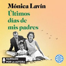 ultimos dias de mis padres (audiolibro)-monica lavin-9786070787225
