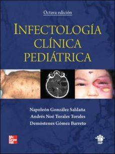 infectologia clinica pediatrica (8ª ed)-napoleon gonzalez saldaña-9786071504425