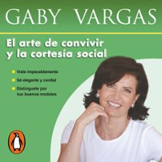 el arte de convivir y la cortesia social (audiolibro)-elsa gabriela vargas guajardo-9786073810425