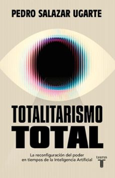 totalitarismo total (ebook)-pedro salazar ugarte-9786073870825
