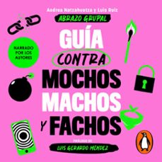 guia contra mochos, machos y fachos (audiolibro)-andrea natzahuatza-luis ruiz-9786073872225