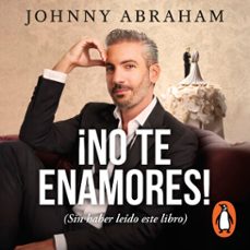 ¡no te enamores!-johny abraham-9786073880725