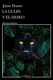 la culpa y el deseo (ebook)-jaime homar-9786073910125