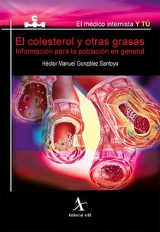 el colesterol y otras grasas. informacion para la poblacion en general (ebook)-héctor manuel gonzález santoyo-9786077410225