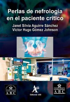 perlas de nefrologia en el paciente critico (ebook)-janet silvia aguirre sánchez-víctor hugo johnson-9786077416425