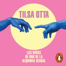 lxs niñxs de oro de la alquimia sexual-tilsa otta-9786124271625