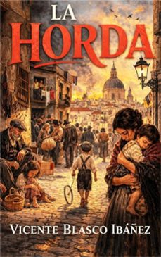 la horda (ebook)-vicente blasco ibanez-9786253875725