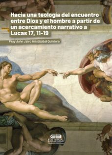 hacia una teologia del encuentro entre dios y el hombre a partir de un acercamiento narrativo a lucas 17, 11-19 (ebook)-john jairo aristizábal quintero-9786287524125