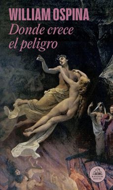 donde crece el peligro (ebook)-william ospina-9786287638525
