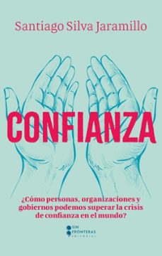 confianza (ebook)-santiago silva jaramillo-9786287820425