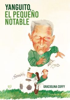 yanguito, el pequeño notable (ebook)-graciolina coffy-9786313063925
