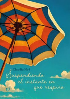 suspendiendo el instante en que respiro (ebook)-claudia noé-9786313171125