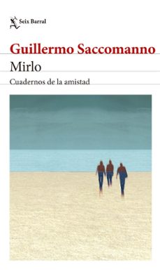 mirlo. cuadernos de la amistad (ebook)-guillermo saccomanno-9786316598325