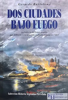 dos ciudades bajo fuego (ebook)-gerardo bartolomé-9786319035025